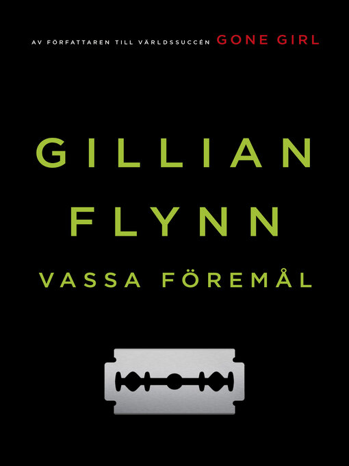 Titeldetaljer för Vassa föremål av Gillian Flynn - Tillgänglig